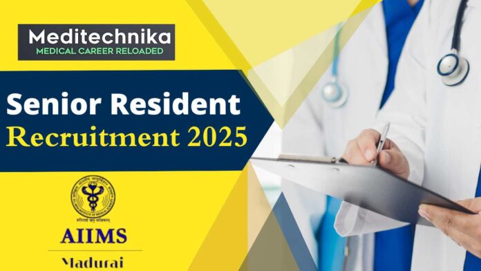 AIIMS Madurai Senior Resident Recruitment 2025 Apply Now