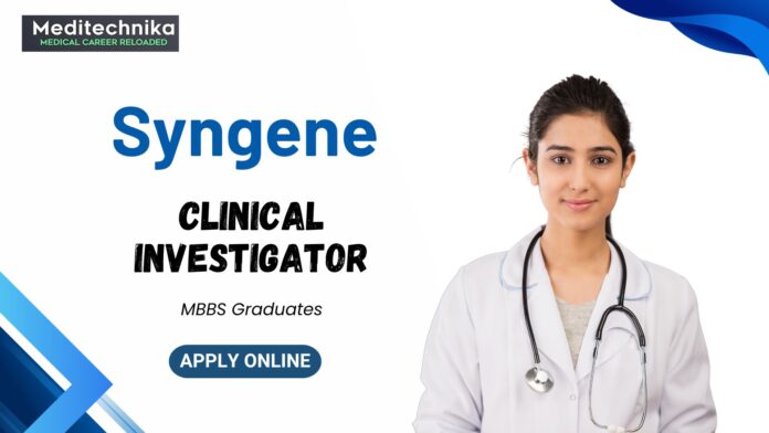 Clinical Investigator Job at Syngene MBBS Graduates Apply Now 