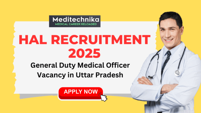 HAL Recruitment 2025 - General Duty Medical Officer Vacancy in Uttar Pradesh - Apply Now
