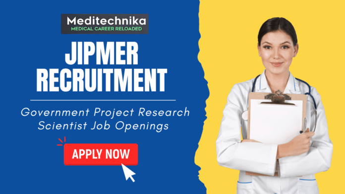 JIPMER Recruitment Project Research Scientist Jobs Government Medical Jobs JIPMER Recruitment Project Research Scientist Jobs Government Medical Jobs