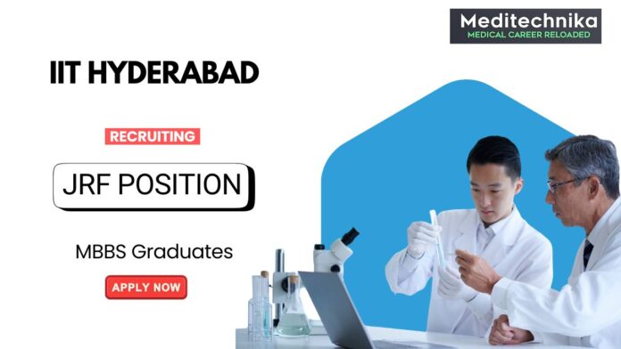 JRF Vacancy at IIT Hyderabad MBBS Graduates Apply Now 