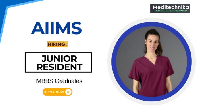 Junior Resident Job at AIIMS Raipur MBBS Graduates Apply Online