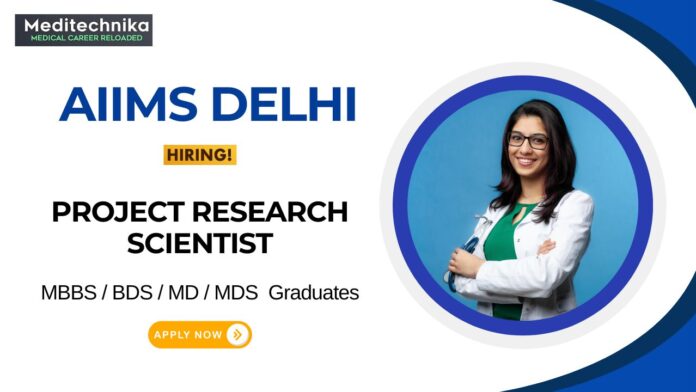MBBS Job at AIIMS Delhi Apply Now for the Project Research Scientist Position MBBS Job at AIIMS Delhi Apply Now for the Project Research Scientist Position