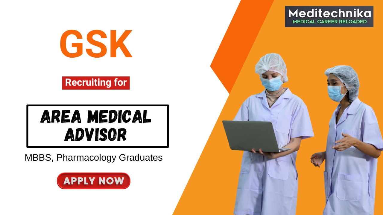 MBBS Job at GSK Apply Now for the Area Medical Advisor Position MBBS Job at GSK Apply Now for the Area Medical Advisor Position