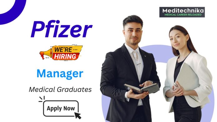 Manager Job at Pfizer for Medical Graduates | Apply Now
