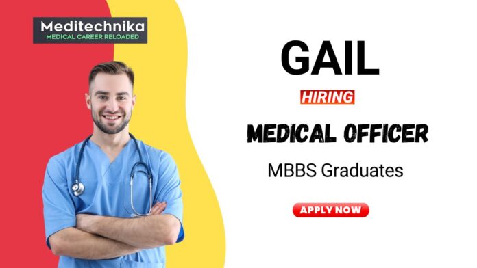 Medical Officer Job at GAIL MBBS Graduates Apply Online