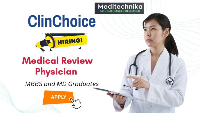 Medical Review Physician Job Vacancy at ClinChoice - MBBS & MD Job Opportunities | Apply Now