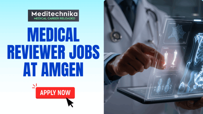 Medical Reviewer Jobs at Amgen MBBS Job Openings In Hyderabad - Apply Now