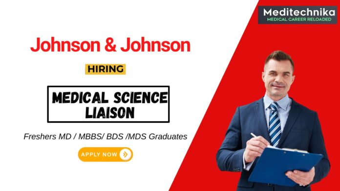 Medical Science Liaison Job at Johnson & Johnson MBBS Graduates Apply Now Medical Science Liaison Job at Johnson & Johnson MBBS Graduates Apply Now