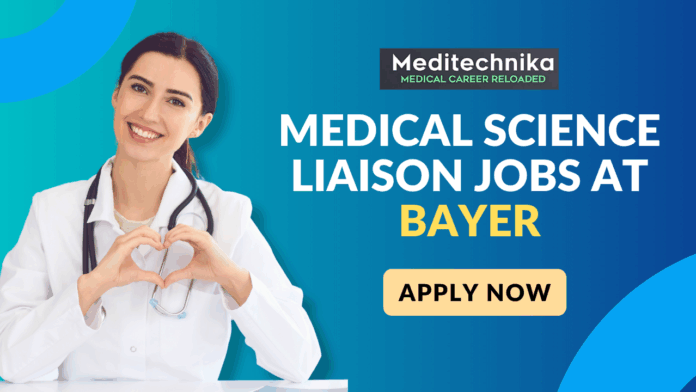 Medical Science Liaison Jobs at Bayer - Medical Graduates Apply Now