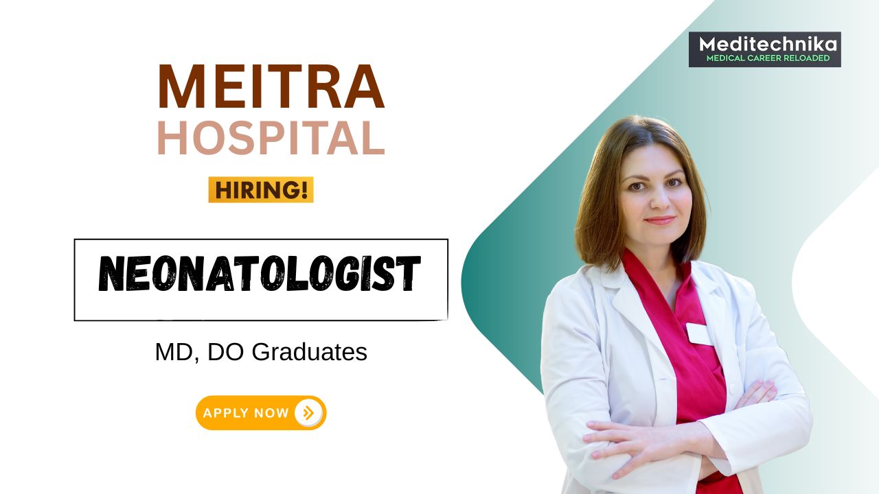 Neonatologist Job at Meitra Hospital MD Graduates Apply Now Neonatologist Job at Meitra Hospital MD Graduates Apply Now