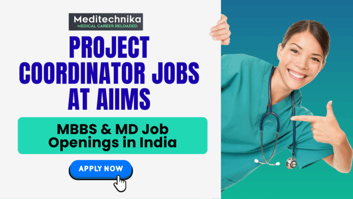 Project Coordinator Jobs at AIIMS Bhubaneswar MBBS & MD Job Openings in India