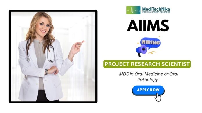 AIIMS Careers Apply Now for Project Research Scientist Position AIIMS Careers Apply Now for Project Research Scientist Position