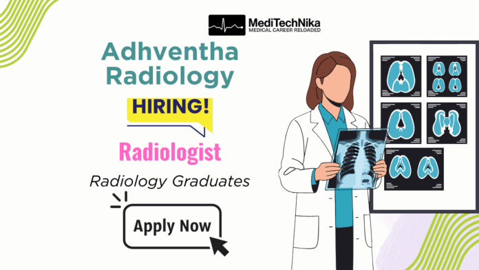 Radiologist Job in Bangalore | Adhventha Radiology Careers Radiologist Job in Bangalore | Adhventha Radiology Careers