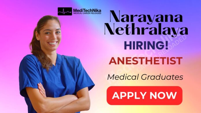 Anesthesiology Job at Narayana Nethralaya | MBBS, MD, DNB Job
