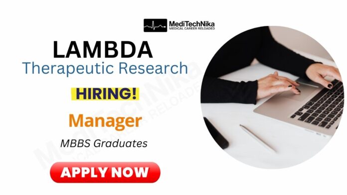 MBBS Job – Manager Role at Lambda Therapeutic Research