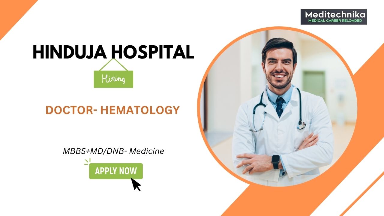 Hinduja Hospital Careers Apply Now For Doctor Position- Hematology & Hemato-Oncology Hinduja Hospital Careers Apply Now For Doctor Position- Hematology & Hemato-Oncology
