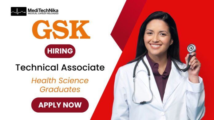 Health Science Job at GSK – Technical Associate Role
