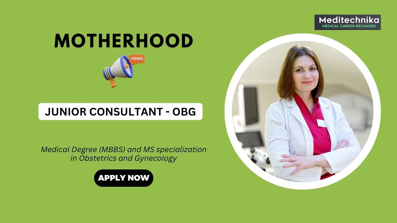 MBBS Jobs At Motherhood Hospitals- Apply Now MBBS Jobs At Motherhood Hospitals- Apply Now