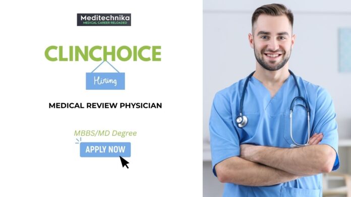 Medical Jobs At ClinChoice- Explore ClinChoice & Apply Now For Medical Review Physician Position Medical Jobs At ClinChoice- Explore ClinChoice & Apply Now For Medical Review Physician Position