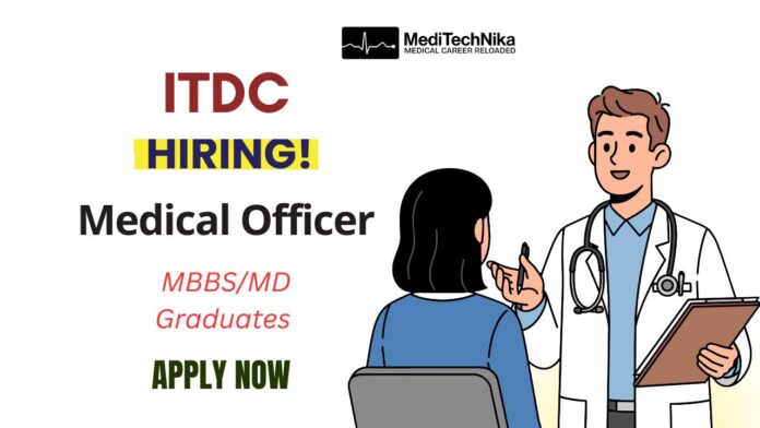 Medical Officer Job at ITDC 2025 – Apply for Part Time Vacancy Medical Officer Job at ITDC 2025 – Apply for Part Time Vacancy