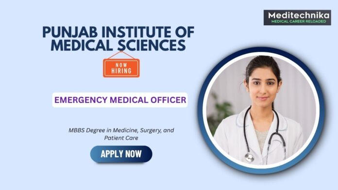 Medical Officer Jobs at Punjab Institute of Medical Sciences- Apply Now Medical Officer Jobs at Punjab Institute of Medical Sciences- Apply Now