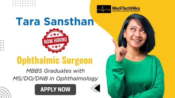 Ophthalmologist Vacancy at Tara Sansthan | Apply Now