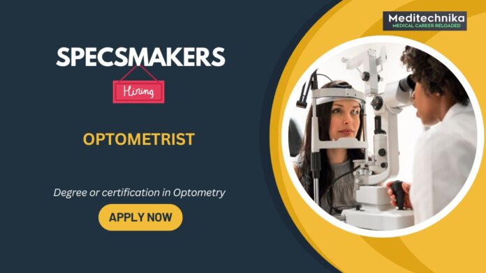 Optometrist Jobs At Specsmaker- Apply Now Ophthalmology Jobs Optometrist Jobs At Specsmaker- Apply Now Ophthalmology Jobs