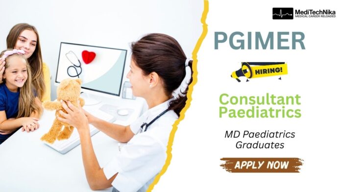 PGIMER Careers: Consultant Paediatrics Job Apply Now