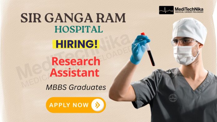 Research Assistant Job at Sir Ganga Ram Hospital, New Delhi Research Assistant Job at Sir Ganga Ram Hospital, New Delhi
