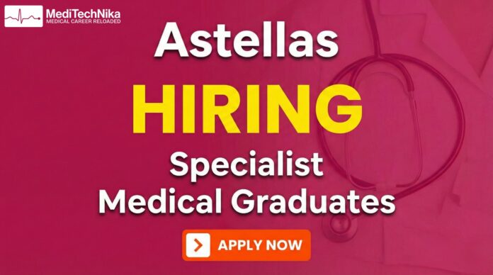Medical Job Opportunity at Astellas India – Specialist, Specialties Sales. Apply Now!