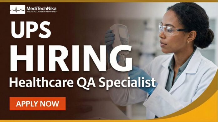 Healthcare Job Opportunity at UPS – Quality Assurance Specialist Role. Apply Now!