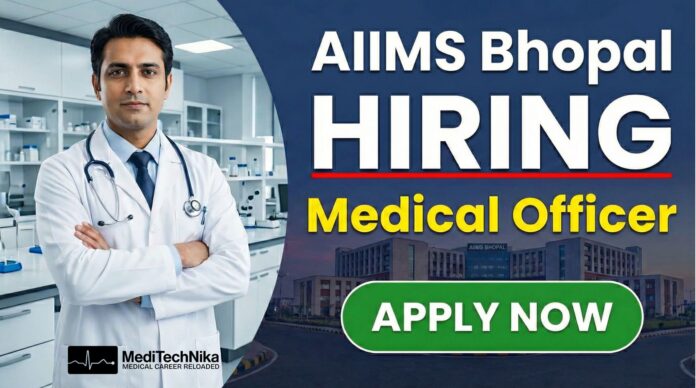 AIIMS Bhopal Medical Officer Job 2026 – Latest AIIMS Recruitment. Apply Now!