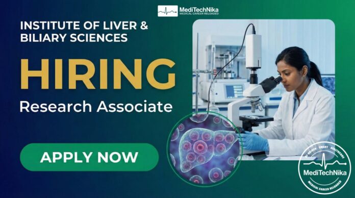 Research Associate Job at Institute of Liver & Biliary Sciences (ILBS), Delhi. Apply Now!