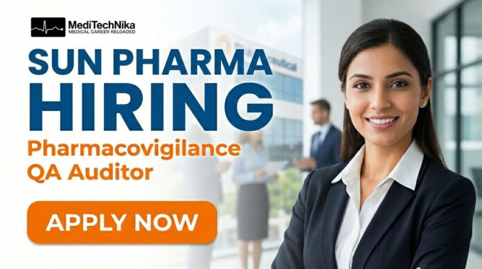 Sun Pharma Pharmacovigilance Job: QA Auditor Opening in Gurugram. Apply Now!
