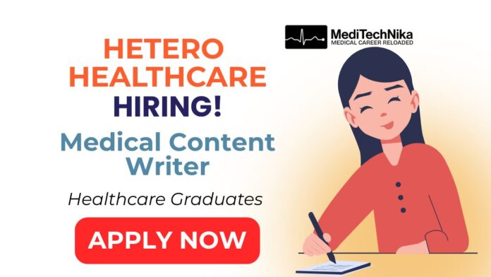 Medical Content Writer Job | Hetero Healthcare in Hyderabad
