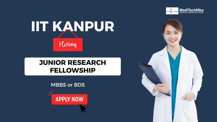 Junior Research Fellowship Opportunity at IIT Kanpur—Apply Now Junior Research Fellowship Opportunity at IIT Kanpur—Apply Now