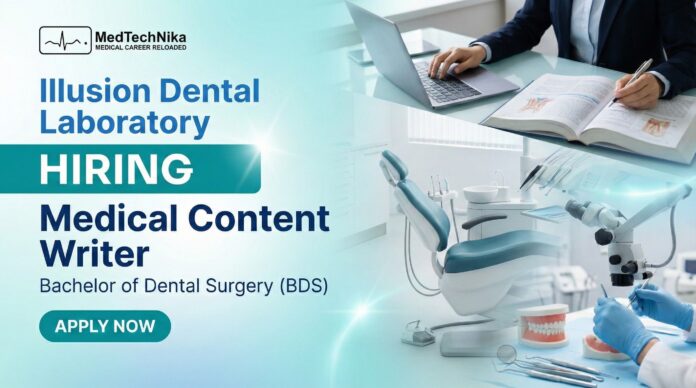 Medical Content Writer Jobs at Illusion Dental Laboratory-Apply Now Medical Content Writer Jobs at Illusion Dental Laboratory-Apply Now