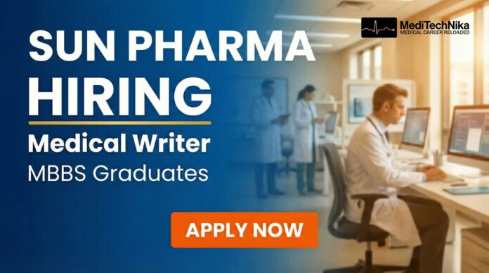 Medical Writing Job at Sun Pharma. MBBS Graduates can apply.