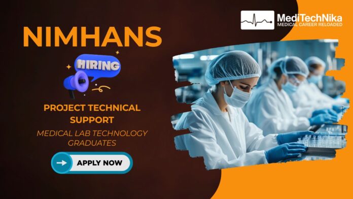 NIMHANS Job: Project Technical Support for MLT Graduates. Apply now!
