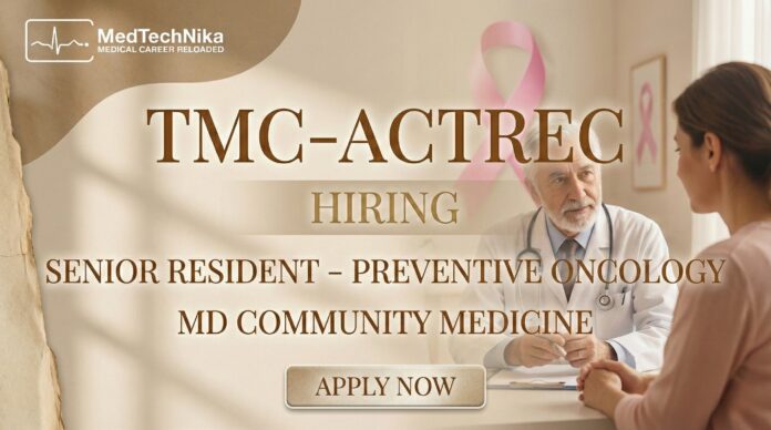 Oncology Jobs at TMC-ACTREC Apply Now for Senior Resident Position Oncology Jobs at TMC-ACTREC Apply Now for Senior Resident Position