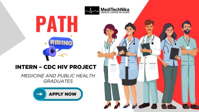 PATH Careers Internship in HIV Project. Medicine and Public Health graduates can apply.