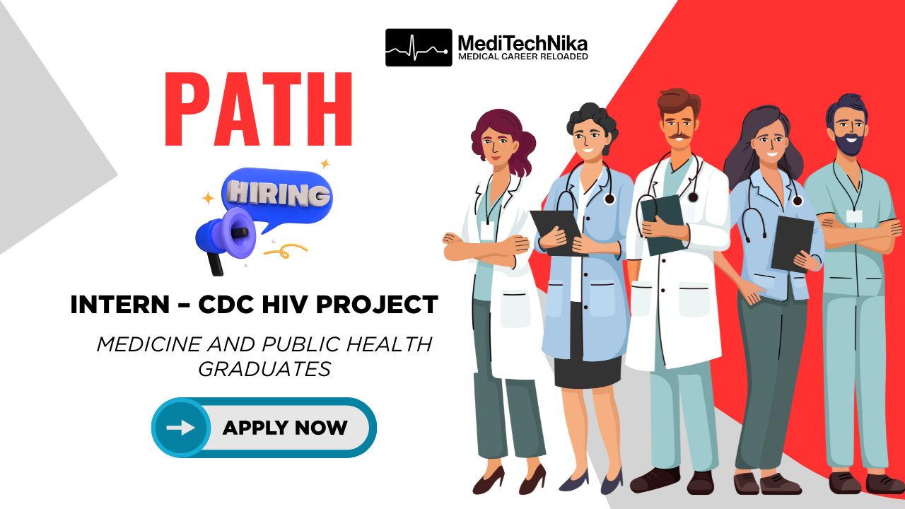 PATH Careers Internship in HIV Project PATH Careers Internship in HIV Project. Medicine and Public Health graduates can apply.