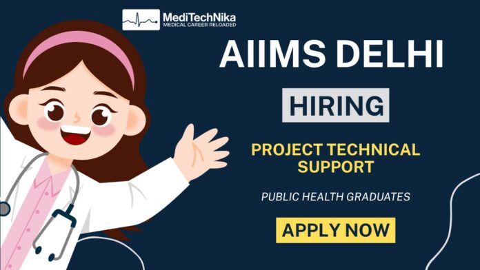 Technical Support Job at AIIMS Delhi: Great Opportunity for Public Health Professionals
