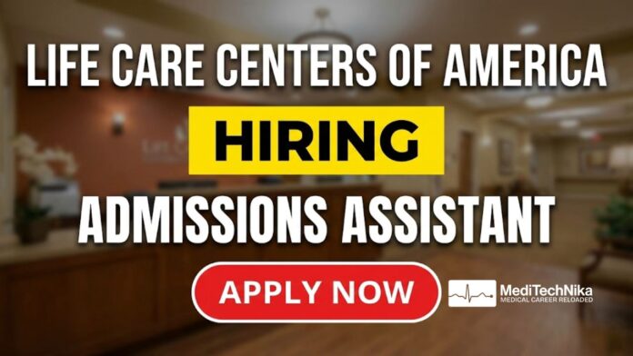 Healthcare Job at Life Care Centers of America | Admissions Assistant Role