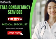 Build Your Future with a Tata Consultancy Services Job – Apply Today! Tata Consultancy Services hiring a Medical Specialist. MBBS graduates can apply.