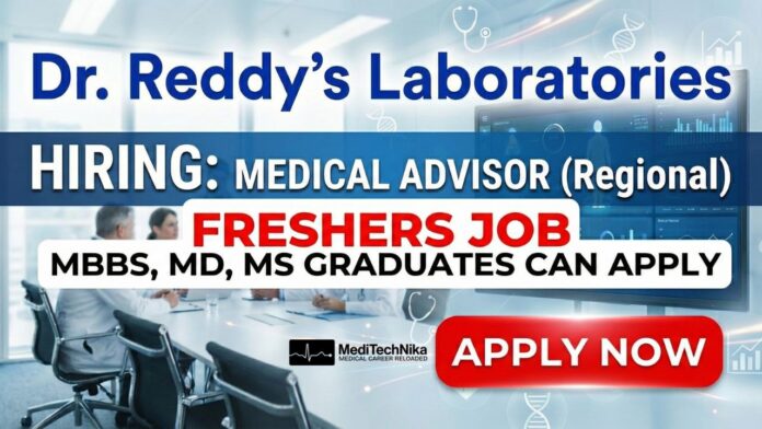 Medical Advisor Job for Freshers at Dr. Reddy’s Laboratories