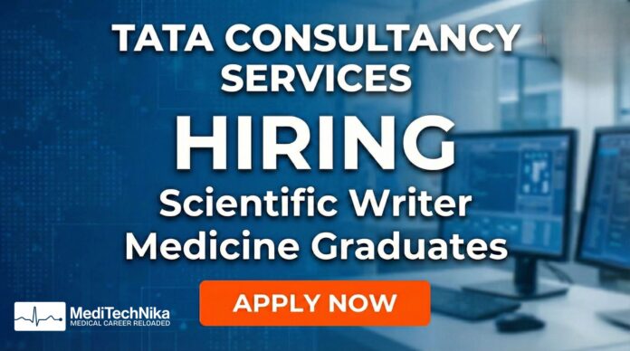 Medicine Job Opportunity: Scientific Writer at Tata Consultancy Services. Apply Now!