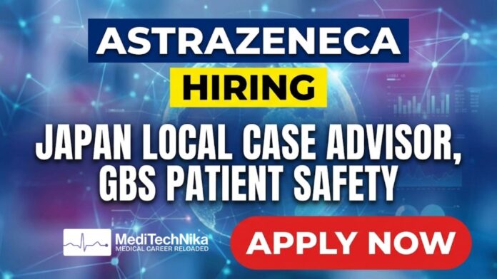 Medical Job at AstraZeneca | Local Case Advisor Role