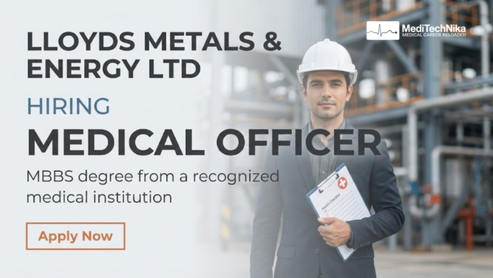 Medical Officer Job at Lloyds Metals & Energy Ltd - Apply now